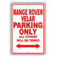 Land Rover Range Rover Velar Parking Others Will Be Towed Aluminum Garage Sign