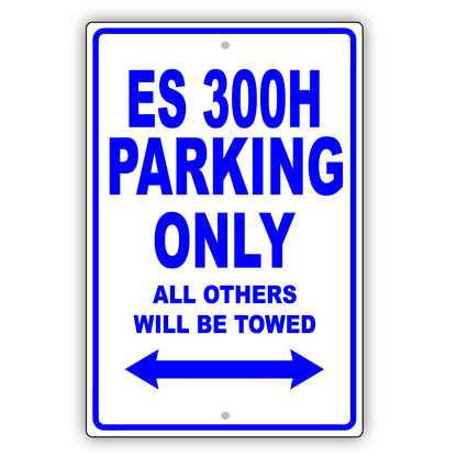 Lexus Es 300h Parking Only All Others Will Be Towed Aluminum Decor Garage Sign