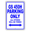 Lexus Gs 450h Parking Only All Others Will Be Towed Aluminum Decor Garage Sign