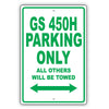 Lexus Gs 450h Parking Only All Others Will Be Towed Aluminum Decor Garage Sign