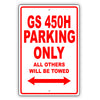 Lexus Gs 450h Parking Only All Others Will Be Towed Aluminum Decor Garage Sign
