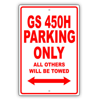 Lexus Gs 450h Parking Only All Others Will Be Towed Aluminum Decor Garage Sign