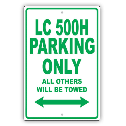 Lexus Lc 500h Parking Only All Others Will Be Towed Aluminum Decor Garage Sign