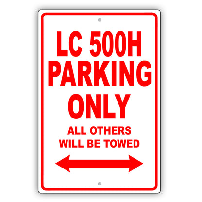 Lexus Lc 500h Parking Only All Others Will Be Towed Aluminum Decor Garage Sign