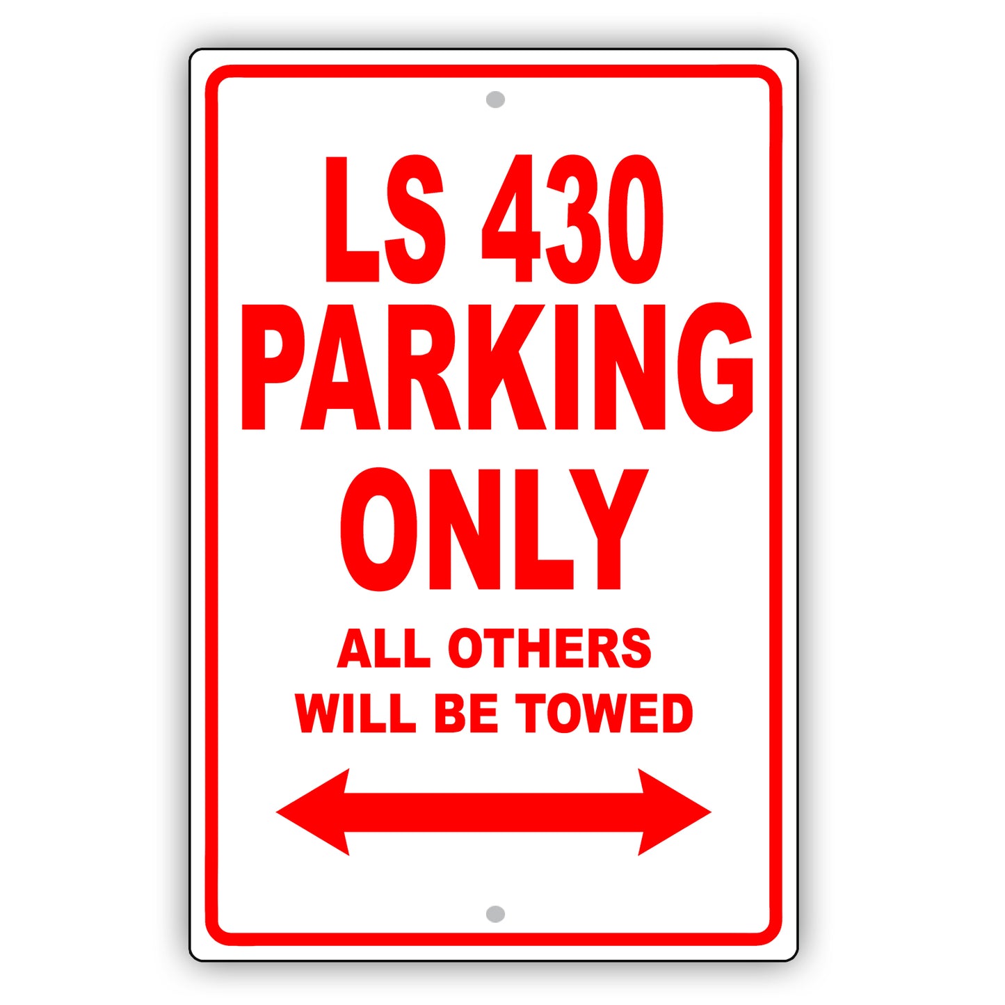 Lexus Ls 430 Parking Only All Others Will Be Towed Aluminum Decor Garage Sign