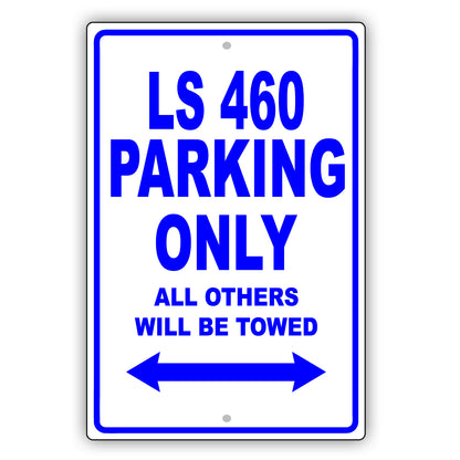 Lexus Ls 460 Parking Only All Others Will Be Towed Aluminum Decor Garage Sign