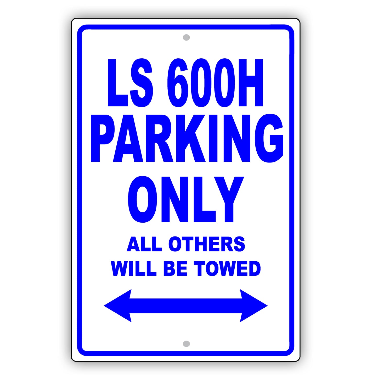 Lexus Ls 600h Parking Only All Others Will Be Towed Aluminum Decor Garage Sign