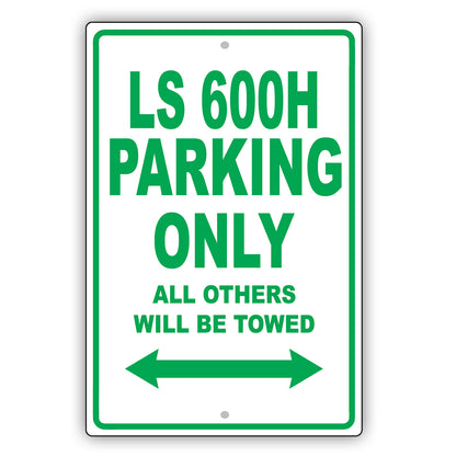 Lexus Ls 600h Parking Only All Others Will Be Towed Aluminum Decor Garage Sign