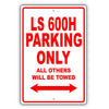 Lexus Ls 600h Parking Only All Others Will Be Towed Aluminum Decor Garage Sign