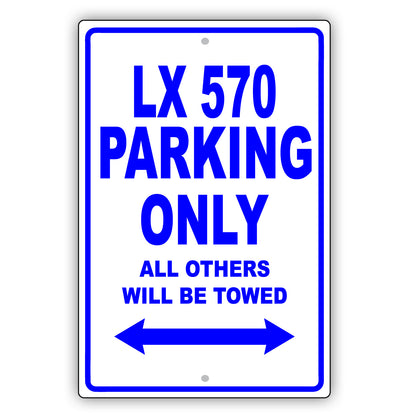 Lexus Lx 570 Parking Only All Others Will Be Towed Aluminum Decor Garage Sign