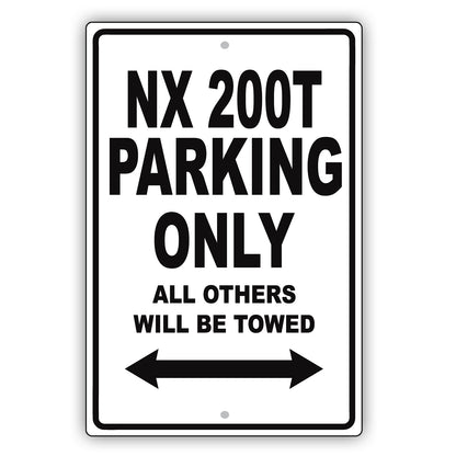 Lexus Nx 200t Parking Only All Others Will Be Towed Aluminum Decor Garage Sign