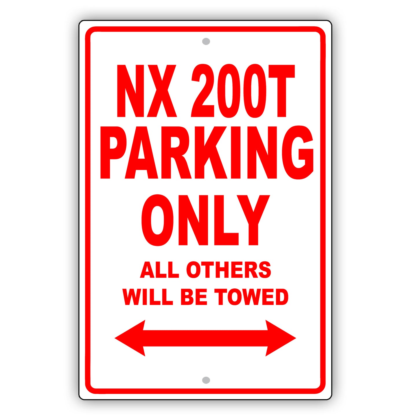 Lexus Nx 200t Parking Only All Others Will Be Towed Aluminum Decor Garage Sign