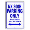 Lexus Nx 300h Parking Only All Others Will Be Towed Aluminum Decor Garage Sign