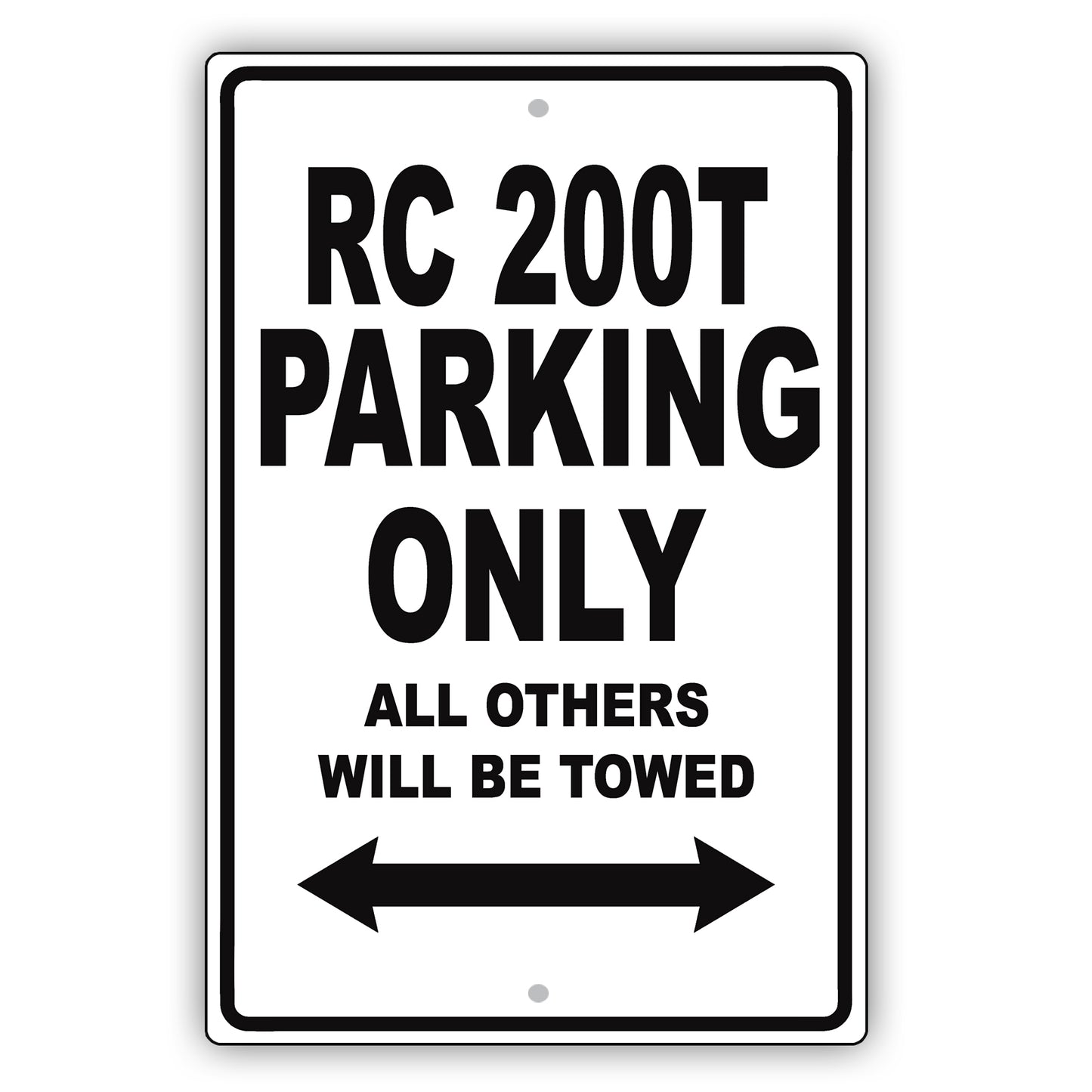 Lexus Rc 200t Parking Only All Others Will Be Towed Aluminum Decor Garage Sign