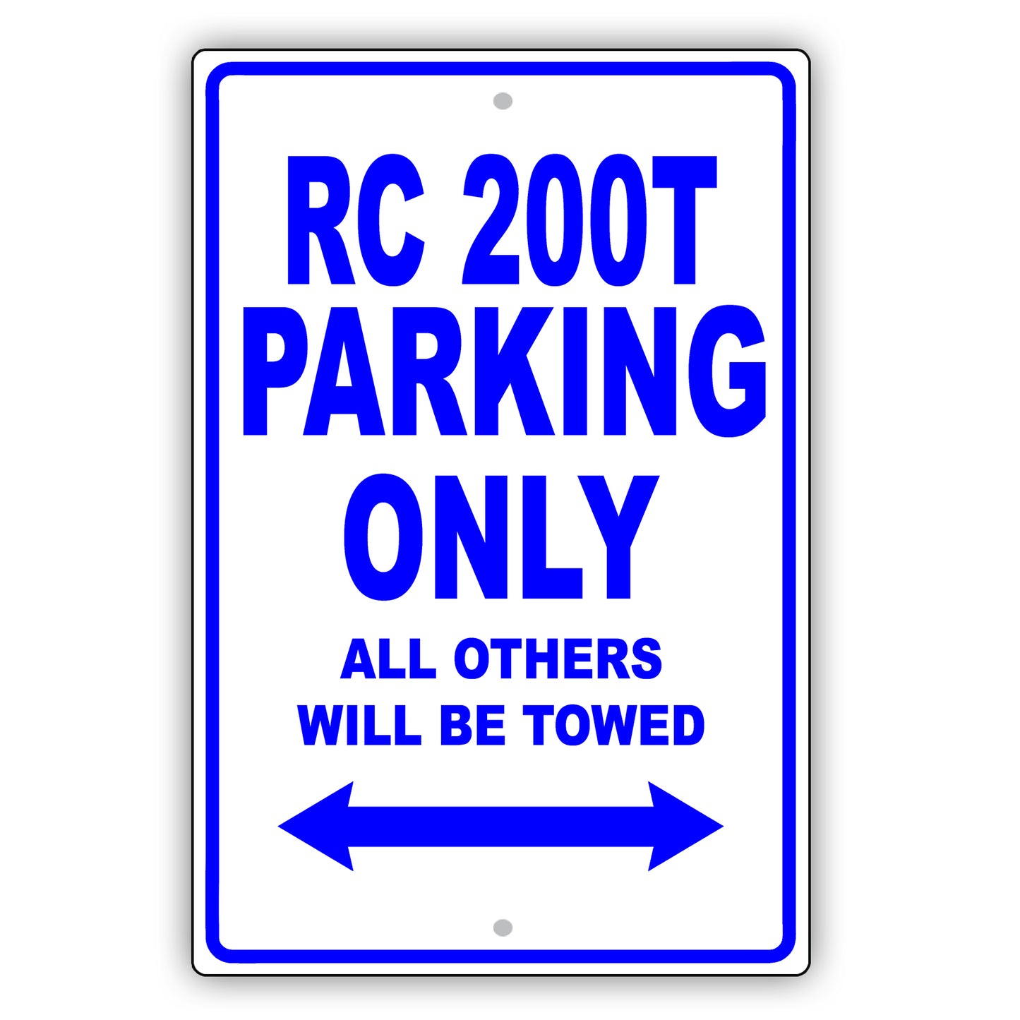 Lexus Rc 200t Parking Only All Others Will Be Towed Aluminum Decor Garage Sign
