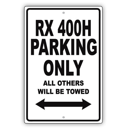 Lexus Rx 400h Parking Only All Others Will Be Towed Aluminum Decor Garage Sign