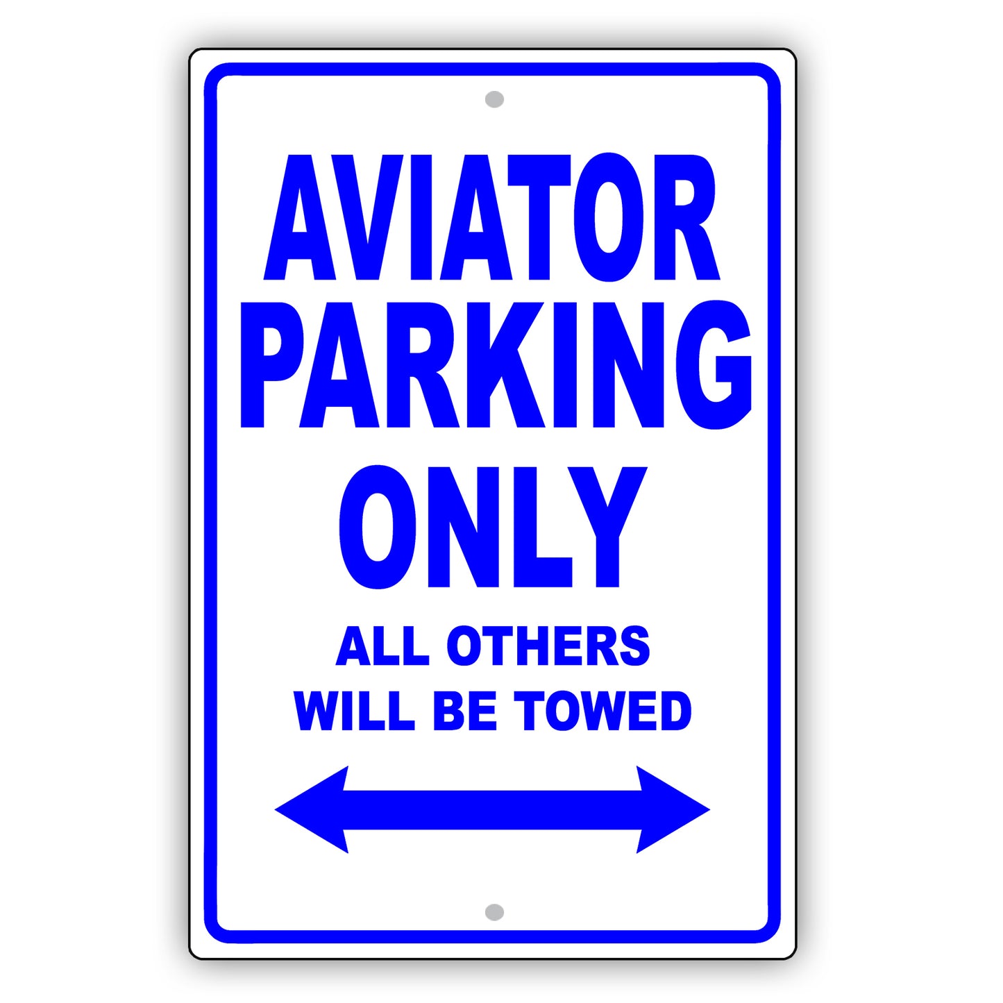 Lincoln Aviator Parking Only All Others Will Be Towed Aluminum Decor Garage Sign