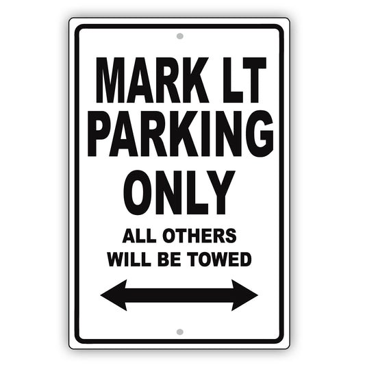 Lincoln Mark Lt Parking Only All Others Will Be Towed Aluminum Decor Garage Sign