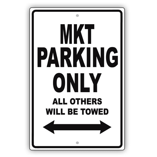 Lincoln Mkt Parking Only All Others Will Be Towed Aluminum Decor Garage Sign