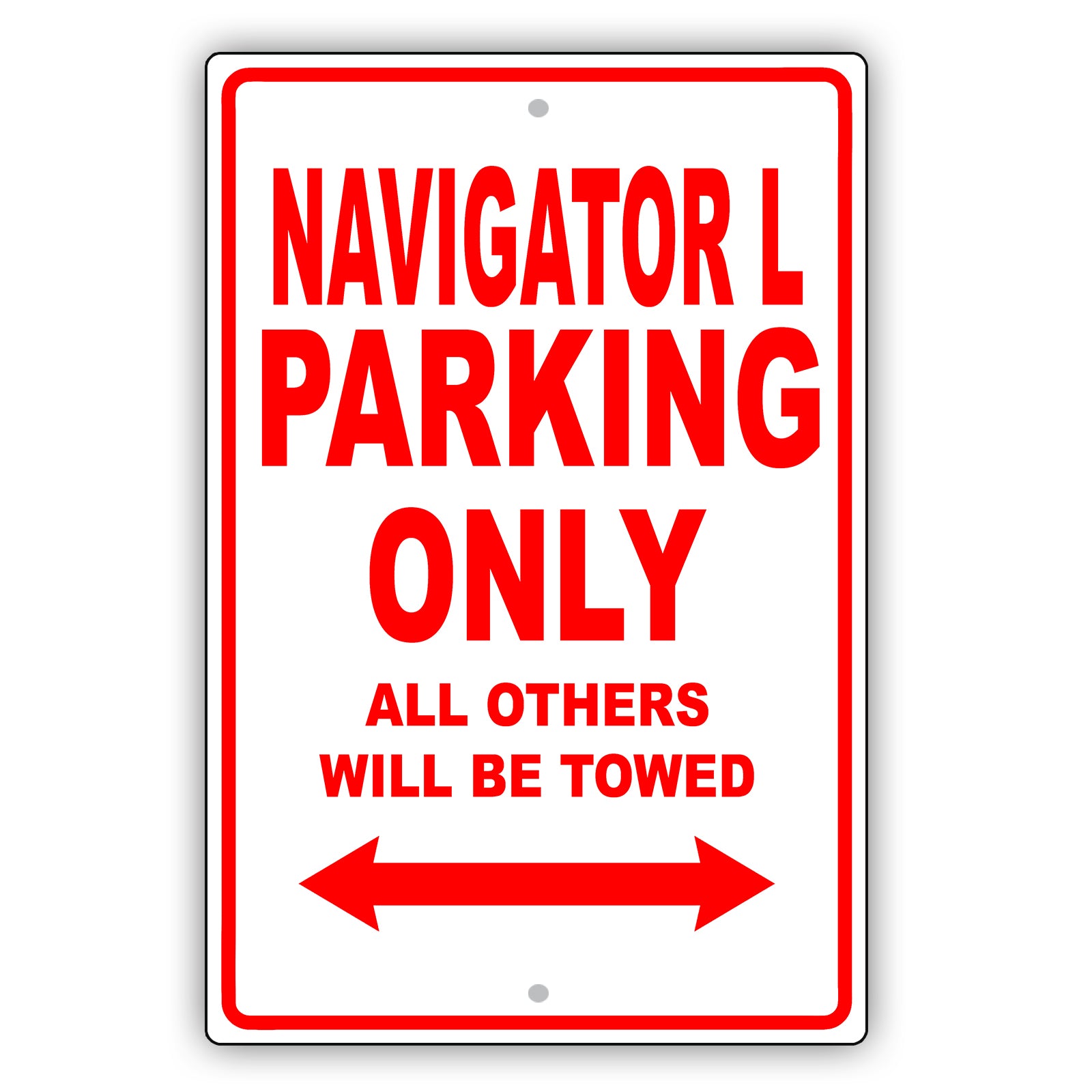 Lincoln Navigator L Parking Only All Others Will Be Towed Aluminum Decor Garage Sign