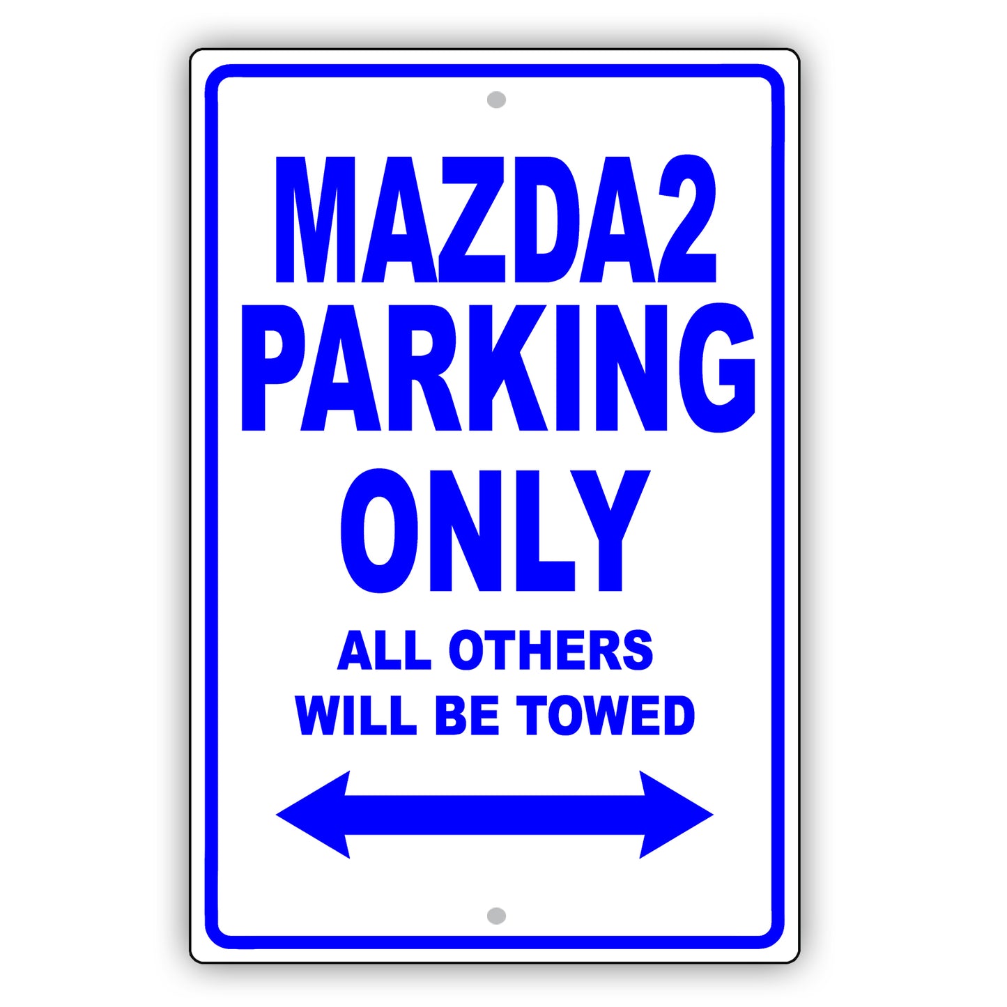 Mazda2 Parking Only All Others Will Be Towed Aluminum Decor Garage Sign