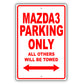 Mazda3 Parking Only All Others Will Be Towed Aluminum Decor Garage Sign