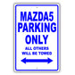 Mazda5 Parking Only All Others Will Be Towed Aluminum Decor Garage Sign