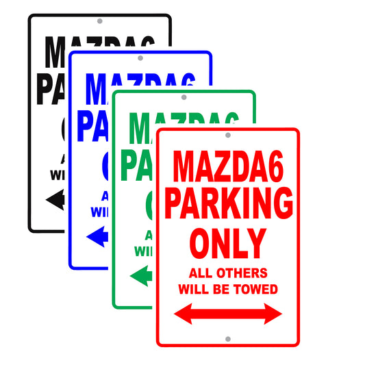 Mazda6 Parking Only All Others Will Be Towed Aluminum Decor Garage Sign