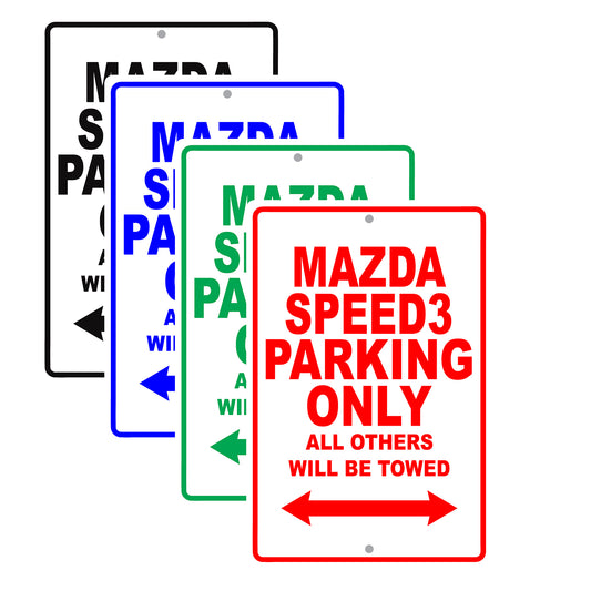 Mazda Speed3 Parking Only All Others Will Be Towed Aluminum Decor Garage Sign