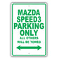 Mazda Speed3 Parking Only All Others Will Be Towed Aluminum Decor Garage Sign