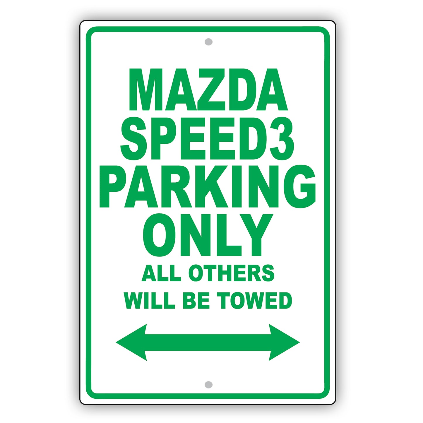 Mazda Speed3 Parking Only All Others Will Be Towed Aluminum Decor Garage Sign