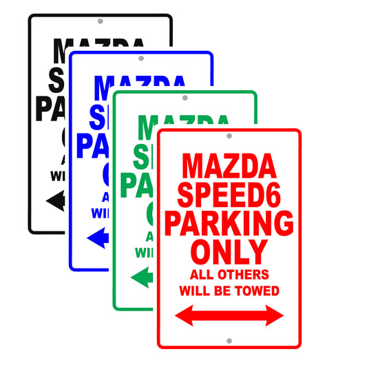Mazda Speed6 Parking Only All Others Will Be Towed Aluminum Decor Garage Sign