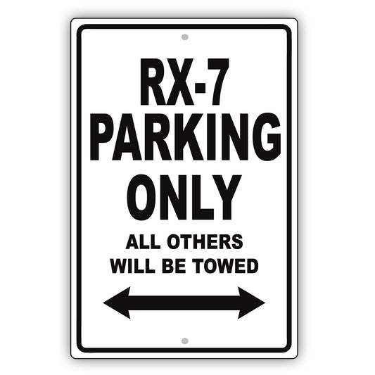 Mazda Rx 7 Parking Only All Others Will Be Towed Aluminum Decor Garage Sign