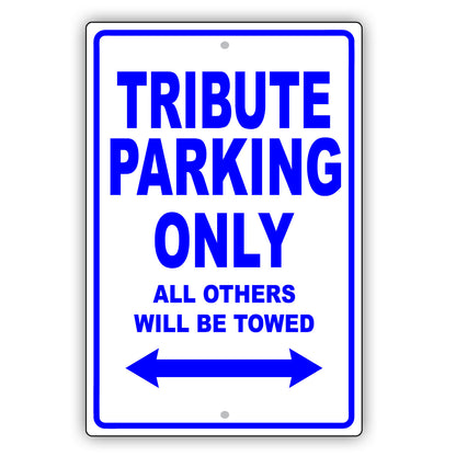 Mazda Tribute Parking Only All Others Will Be Towed Aluminum Decor Garage Sign