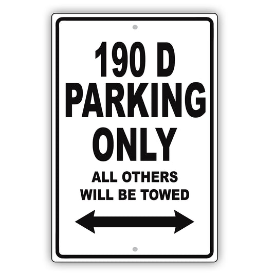 Mercedes Benz 190 D Parking Only Others Will Be Towed Aluminum Decor Garage Sign