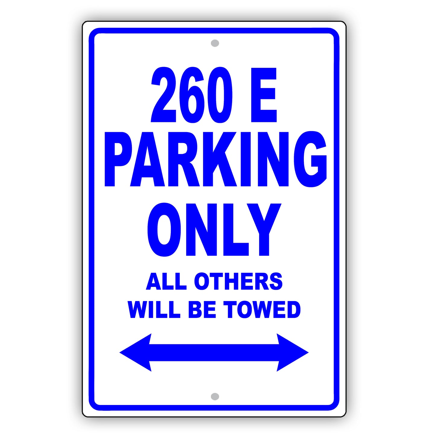 Mercedes Benz 260 E Parking Only All Others Will Be Towed Aluminum Decor Garage Sign