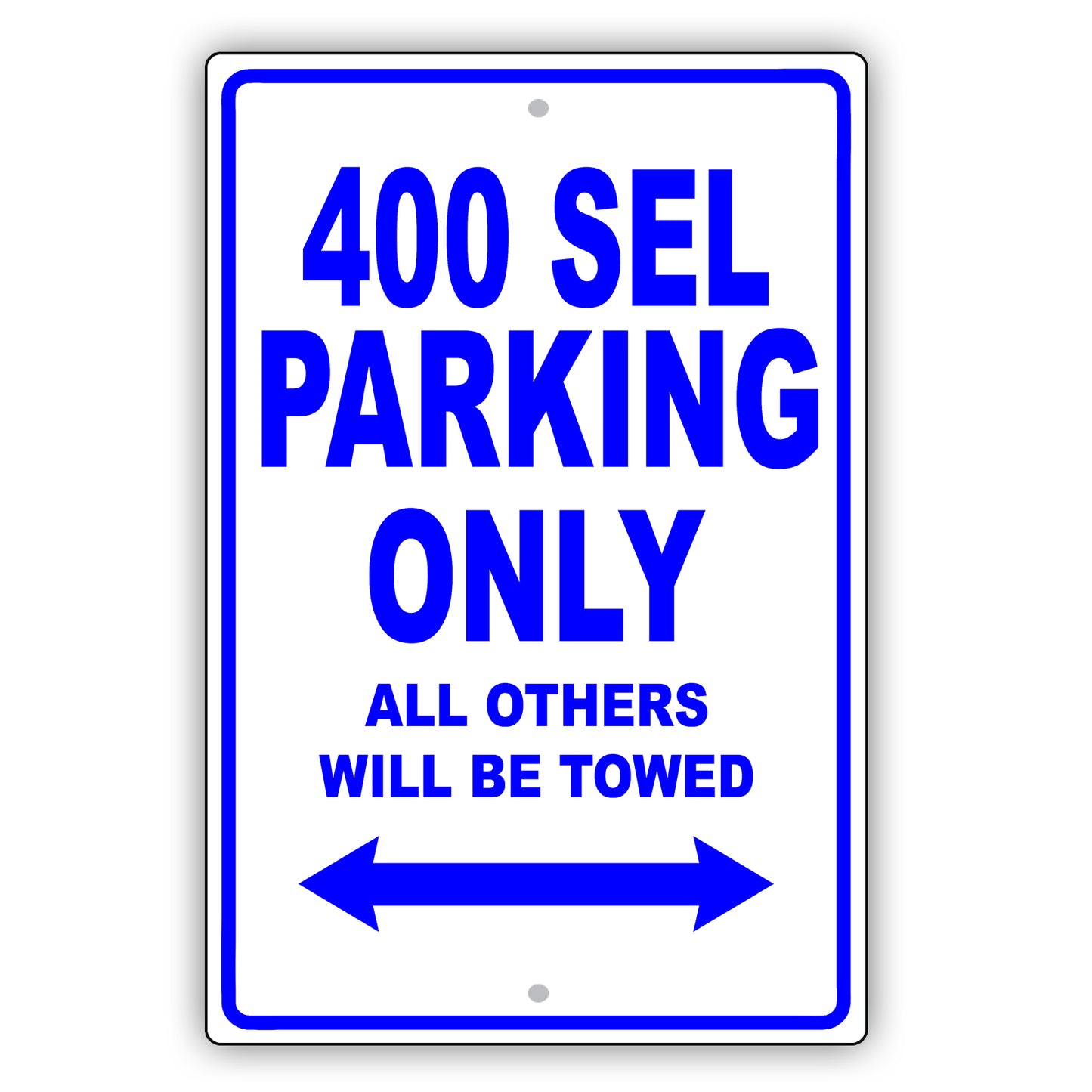 Mercedes Benz 400 Sel Parking Only All Others Will Be Towed Aluminum Decor Garage Sign