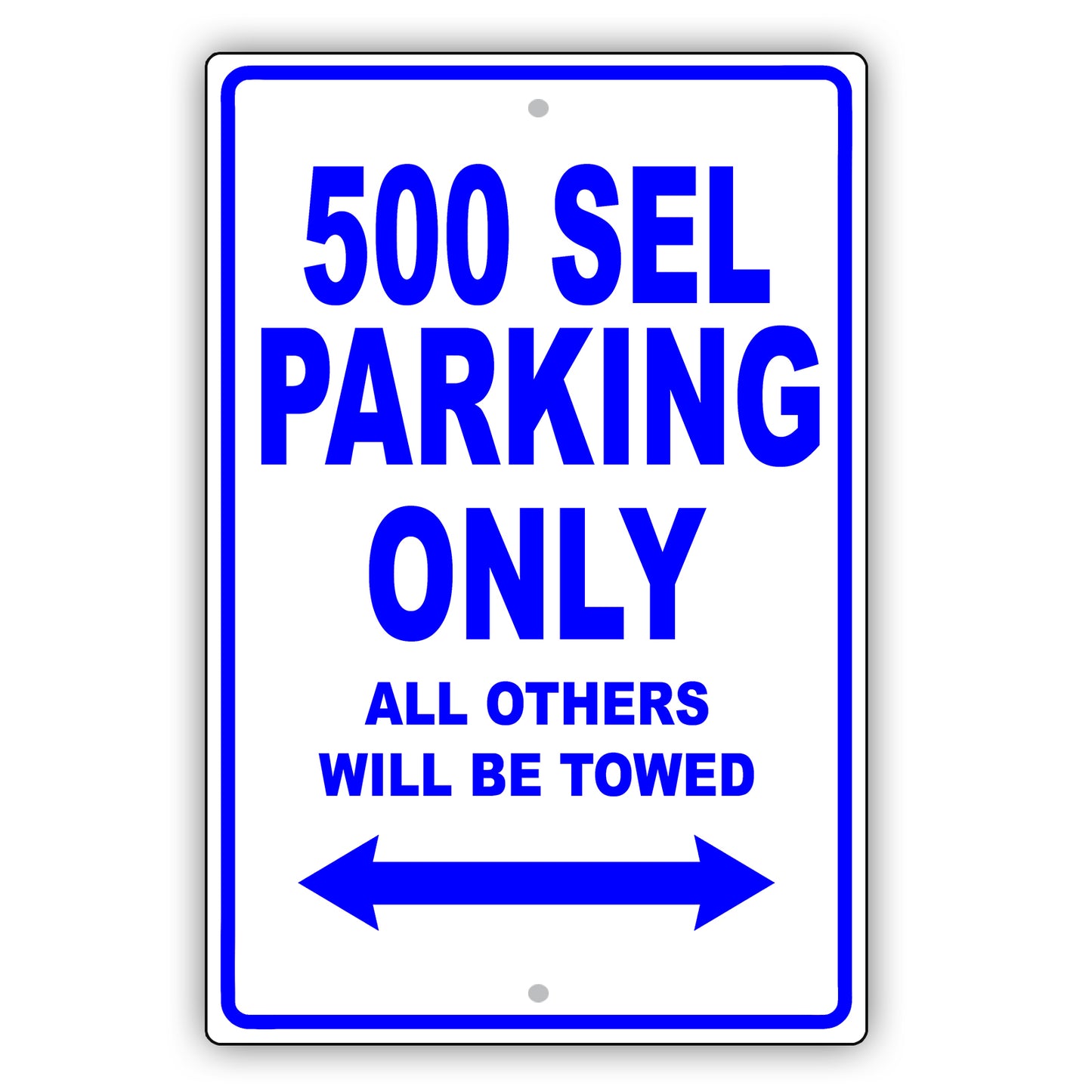 Mercedes Benz 500 Sel Parking Only Others Will Be Towed Aluminum Decor Garage Sign