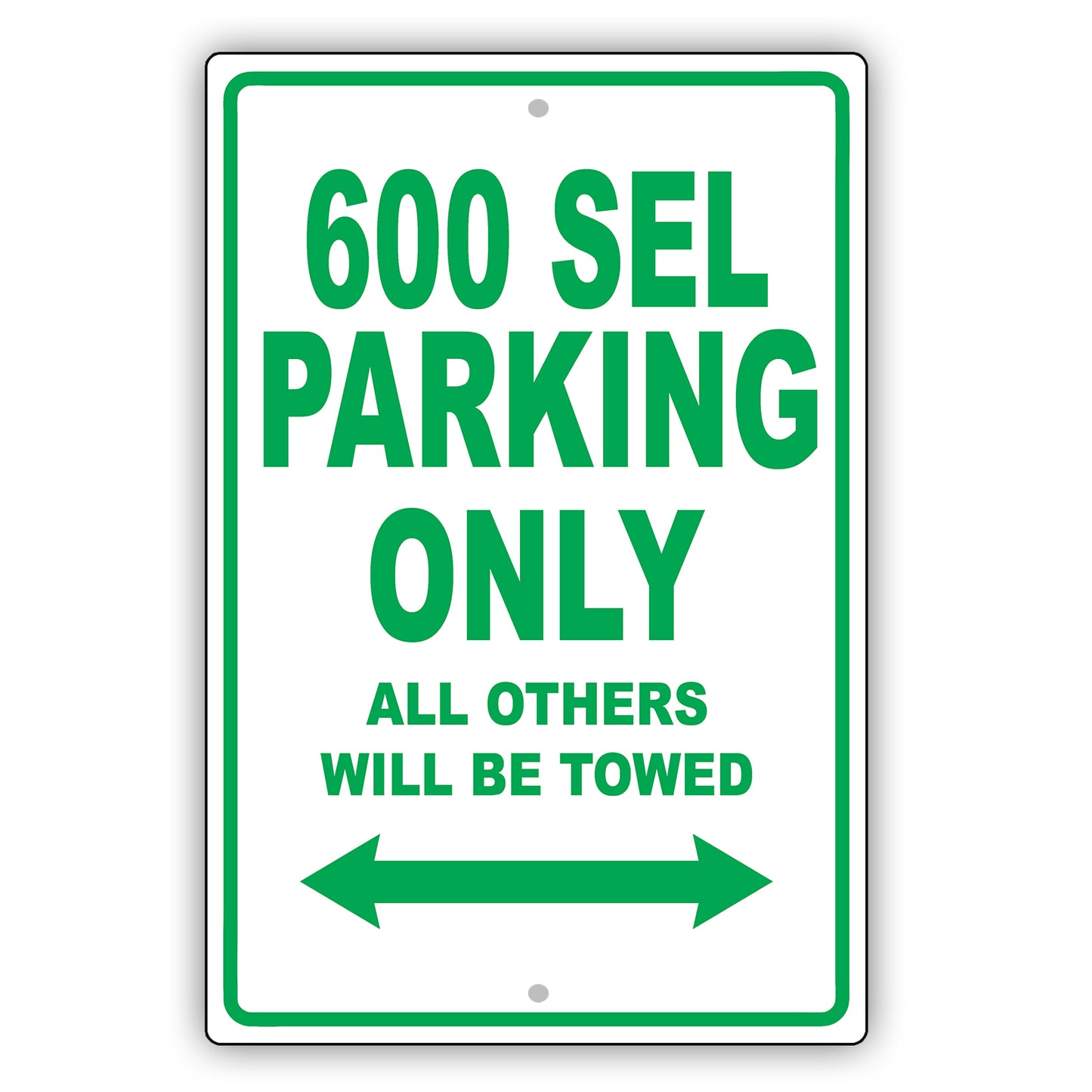 Mercedes Benz 600 Sel Parking Only Others Will Be Towed Aluminum Decor Garage Sign