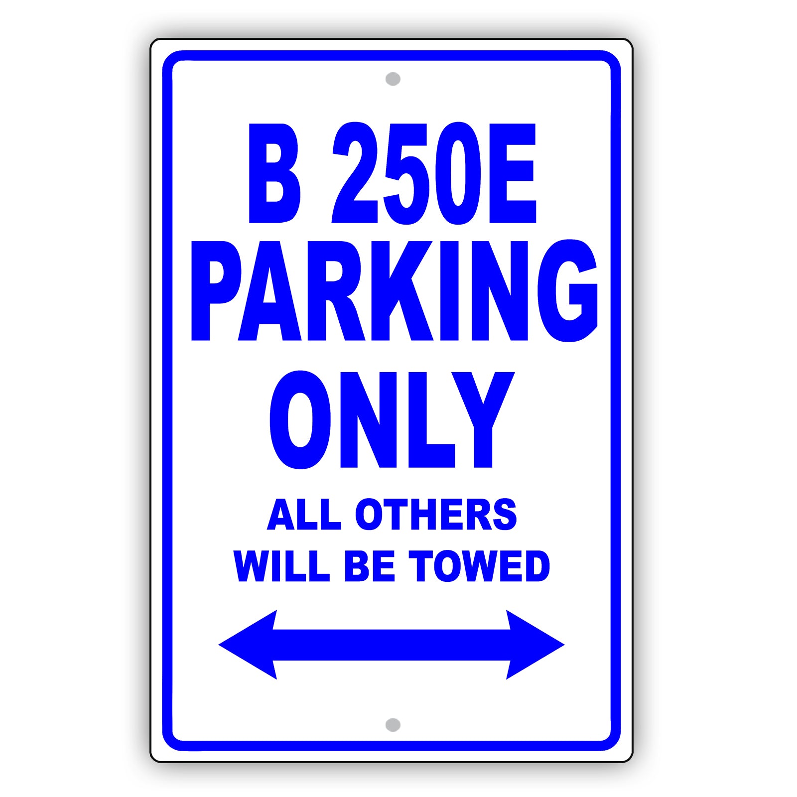 Mercedes Benz B 250e Parking Only All Others Will Be Towed Aluminum Decor Garage Sign