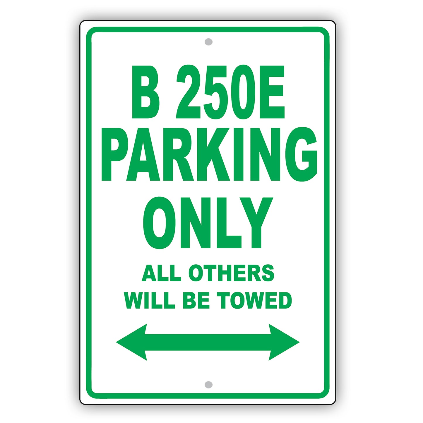 Mercedes Benz B 250e Parking Only All Others Will Be Towed Aluminum Decor Garage Sign