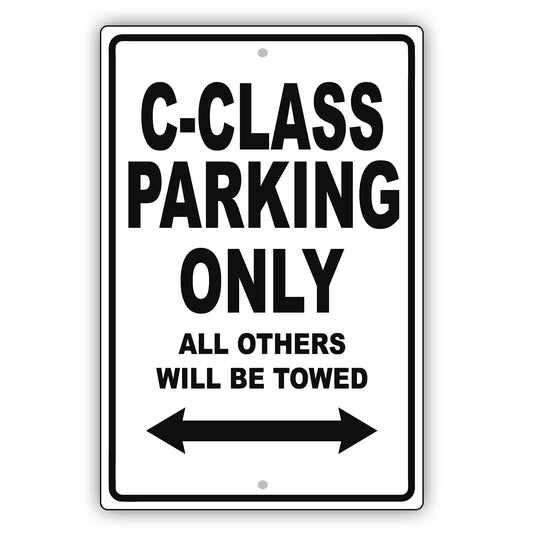 Mercedes Benz C Class Parking Only Others Will Be Towed Aluminum Decor Garage Sign