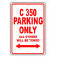 Mercedes Benz C 350 Parking Only All Others Will Be Towed Aluminum Decor Garage Sign