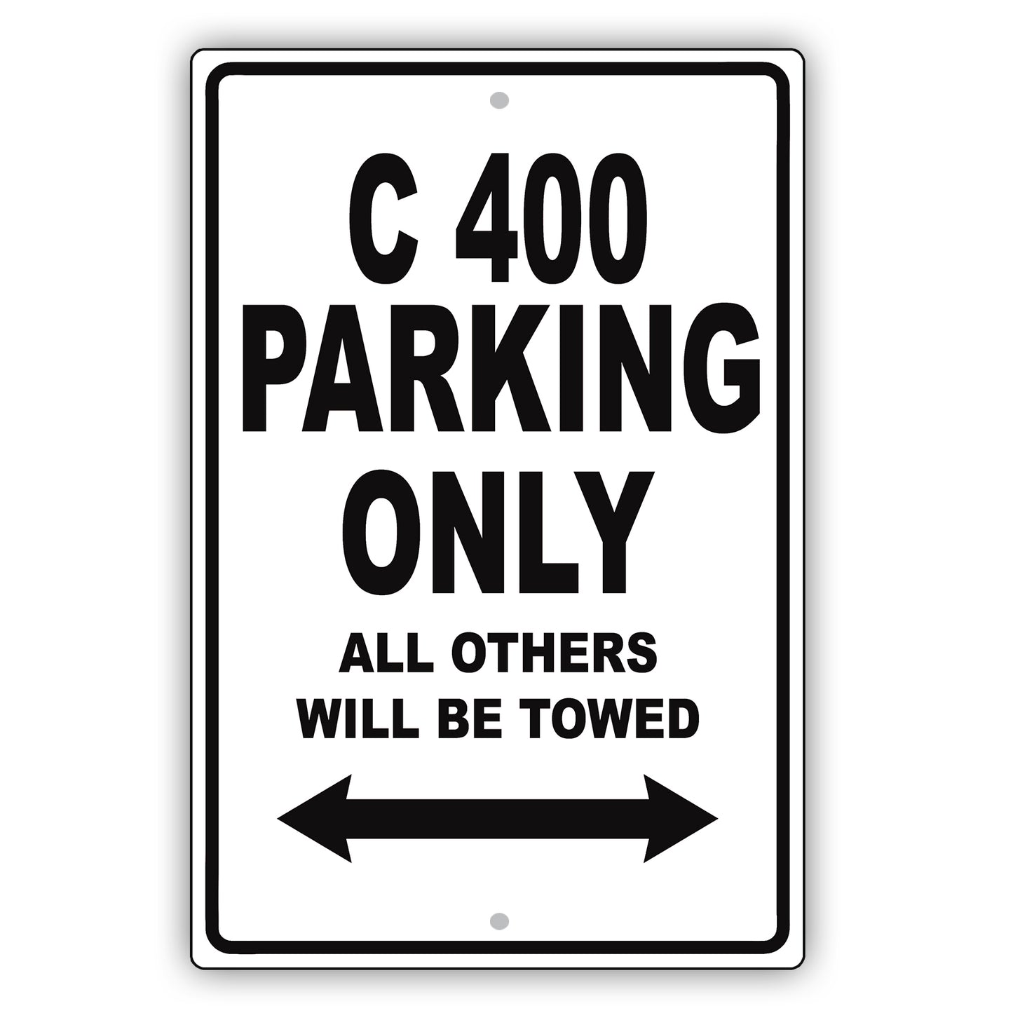 Mercedes Benz C 400 Parking Only All Others Will Be Towed Aluminum Decor Garage Sign
