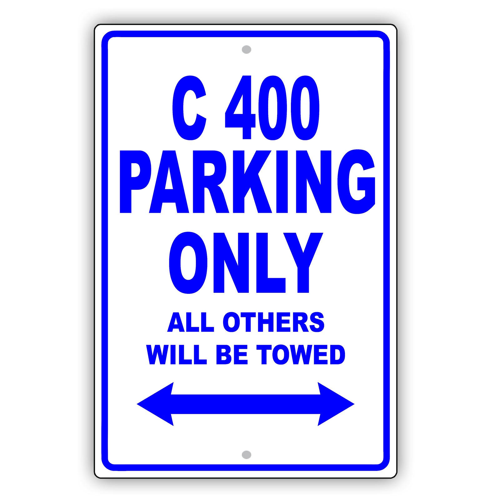 Mercedes Benz C 400 Parking Only All Others Will Be Towed Aluminum Decor Garage Sign