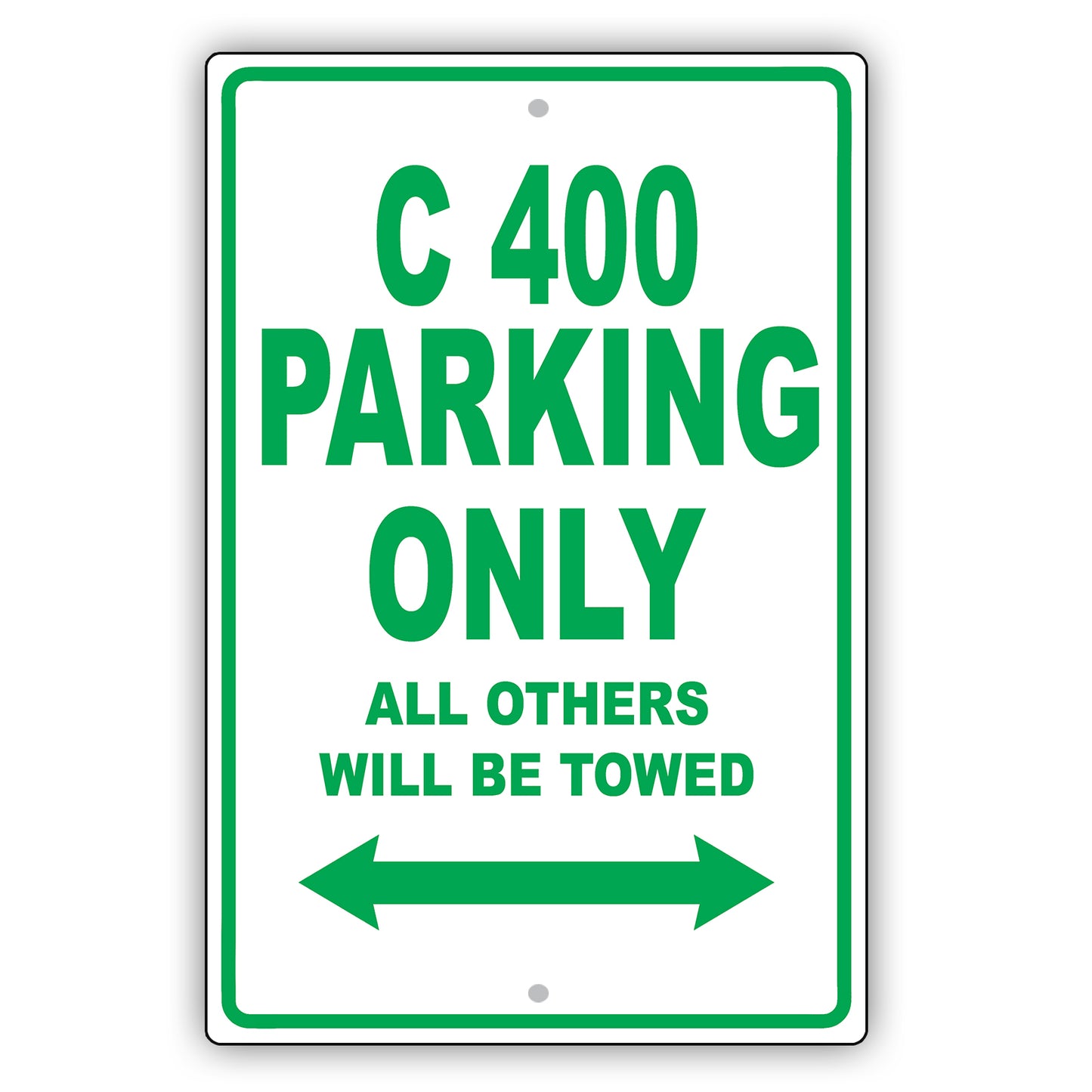 Mercedes Benz C 400 Parking Only All Others Will Be Towed Aluminum Decor Garage Sign