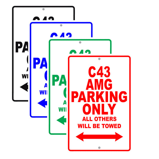 Mercedes Benz C 43 Amg Parking Only All Others Will Be Towed Aluminum Garage Sign