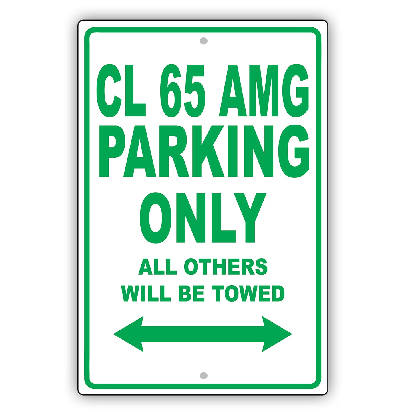 Mercedes Benz Cl 65 Amg Parking Only All Others Will Be Towed Aluminum Garage Sign