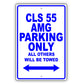 Mercedes Benz Cls 55 Amg Parking Only Others Will Be Towed Aluminum Garage Sign