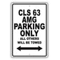 Mercedes Benz Cls 63 Amg Parking Only Others Will Be Towed Aluminum Garage Sign
